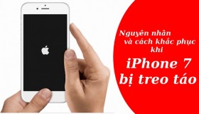 Nguyên nhân và cách khắc phục khi iPhone 7 bị treo táo