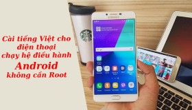 Cách cài tiếng Việt cho điện thoại chạy hệ điều hành Android không cần Root