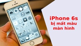 Điện thoại iPhone 6s bị mất màu màn hình phải làm như thế nào?