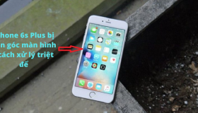 iPhone 6s Plus bị đen góc màn hình - cách xử lý triệt để