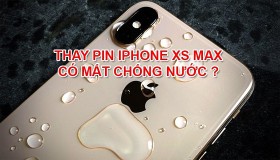 iPhone XS Max sau khi thay pin có mất chống nước?