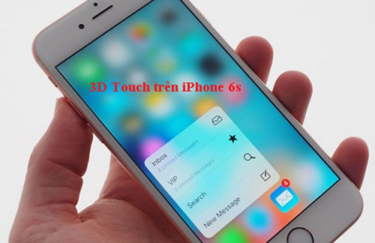 3D Touch 3D Touch là ứng dụng hữu ích trên màn hình iPhone 6s