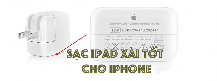 Để sạc pin nhanh hơn hãy dùng củ sạc iPad cho iPhone