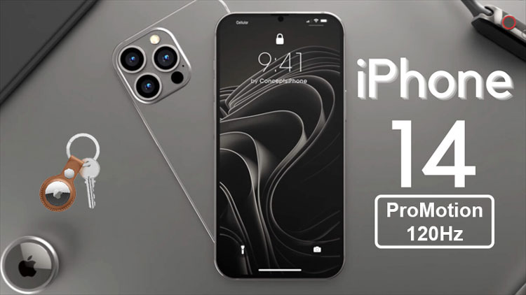 iPhone 14 sẽ được trang bị màn hình ProMotion 120 Hz