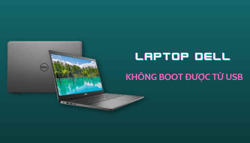 laptop dell khong boot duoc tu usb